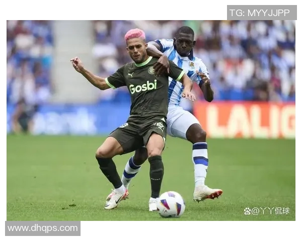 皇家社会新援表现出色：球队有望挑战豪门地位